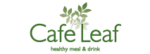 Cafe Leaf　healthy meal &drink 